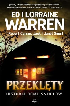 Przeklęty. Historia domu Smurlów - Warren Ed, Warren Lorraine