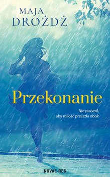 Przekonanie - Drożdż Maja