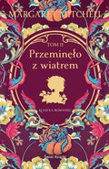 Przeminęło z wiatrem. Tom 2&nbsp;-&nbsp;Mitchell Margaret