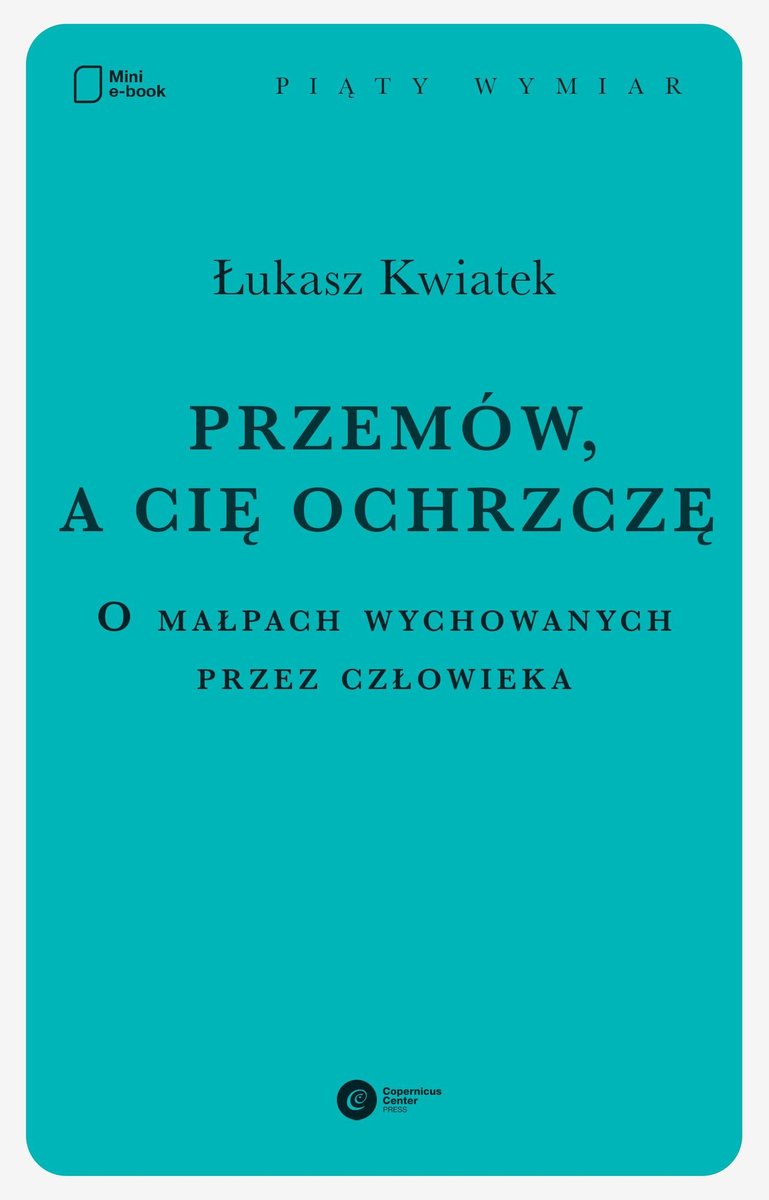 Przemów, a cię ochrzczę. O małpach wychowanych przez człowieka - ebook mobi