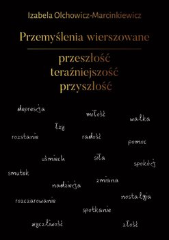 Przemyślenia wierszowane - Olchowicz-Marcinkiewicz Izabela