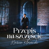 Przepis na szczęście Marcin Kłosowski