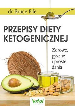 Przepisy diety ketogenicznej - Fife Bruce