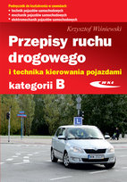 Przepisy ruchu drogowego i technika kierowania pojazdami kategorii B