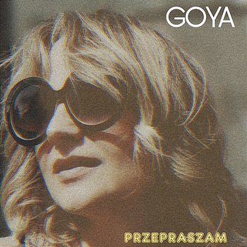 Przepraszam - Goya