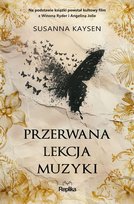 Przerwana lekcja muzyki Kaysen Susanna