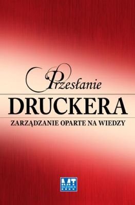 Przesłanie Druckera. Zarządzanie Oparte na Wiedzy