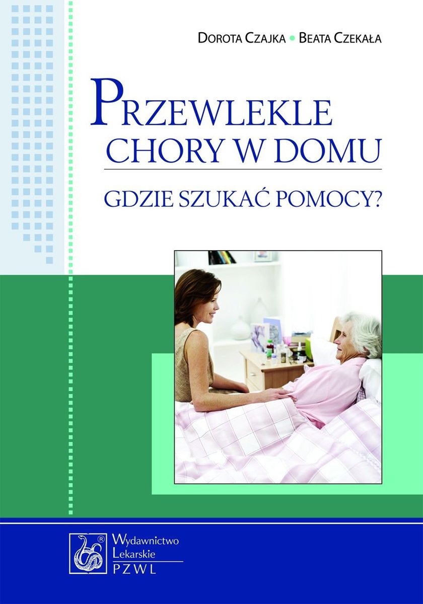 Przewlekle chory w domu. Gdzie szukać pomocy? - ebook epub