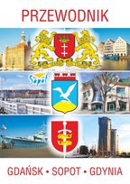 Przewodnik Gdańsk, Sopot, Gdynia - ebook PDF Opracowanie zbiorowe