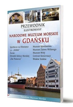 Przewodnik il. Narodowe Muzeum Morskie w Gdańsku - Opracowanie zbiorowe