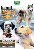 Przewodnik po Rasach Psów. Część 1 Various Directors