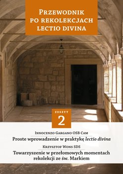 Przewodnik po Rekolekcjach Lectio Divina. Część 2 - Gargano Innocenzo, Wons Krzysztof