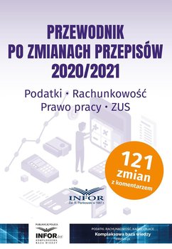 Przewodnik po zmianach przepisów 2020/2021 - Opracowanie zbiorowe