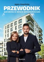 Przewodnik pośrednika w obrocie nieruchomościami Knopińska Agata