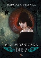 Przewoźniczka dusz Malwina Tylewicz