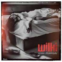 Przez dziewczyny Wilki