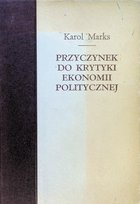 Przyczynek do krytyki ekonomii politycznej Marks Karol
