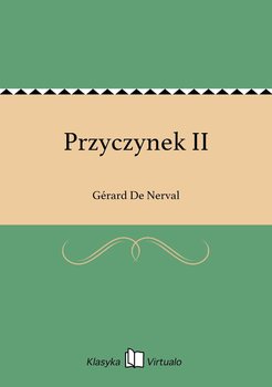 Przyczynek II - De Nerval Gerard