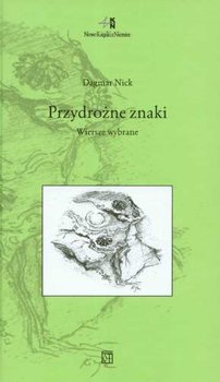 Przydrożne znaki. Wiersze wybrane - Nick Dagmar