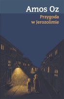 Przygoda w Jerozolimie Oz Amos