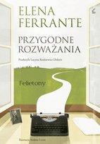Przygodne rozważania Ferrante Elena