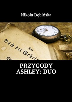 Przygody Ashley: Duo - Dębińska Nikola
