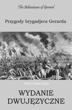 Przygody brygadjera Gerarda - Doyle Arthur Conan