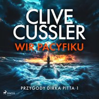 Przygody Dirka Pitta. Część 1. Wir Pacyfiku - audiobook Cussler Clive