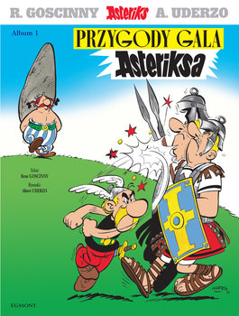 Przygody Gala Asteriksa. Asteriks. Tom 1 - Uderzo Albert, Goscinny Rene