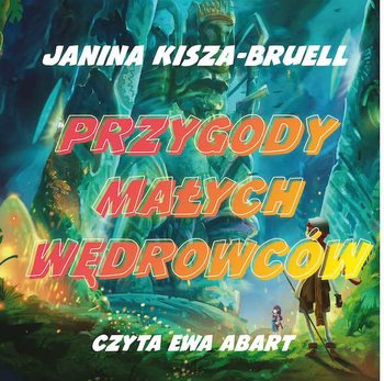 Przygody Małych Wędrowców - Kisza-Bruell Janina