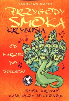 Przygody Smoka Krybusia - Marek Jarosław