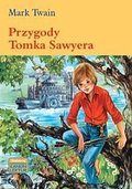 Przygody Tomka Sawyera - Twain Mark | Książka W Sklepie EMPIK.COM