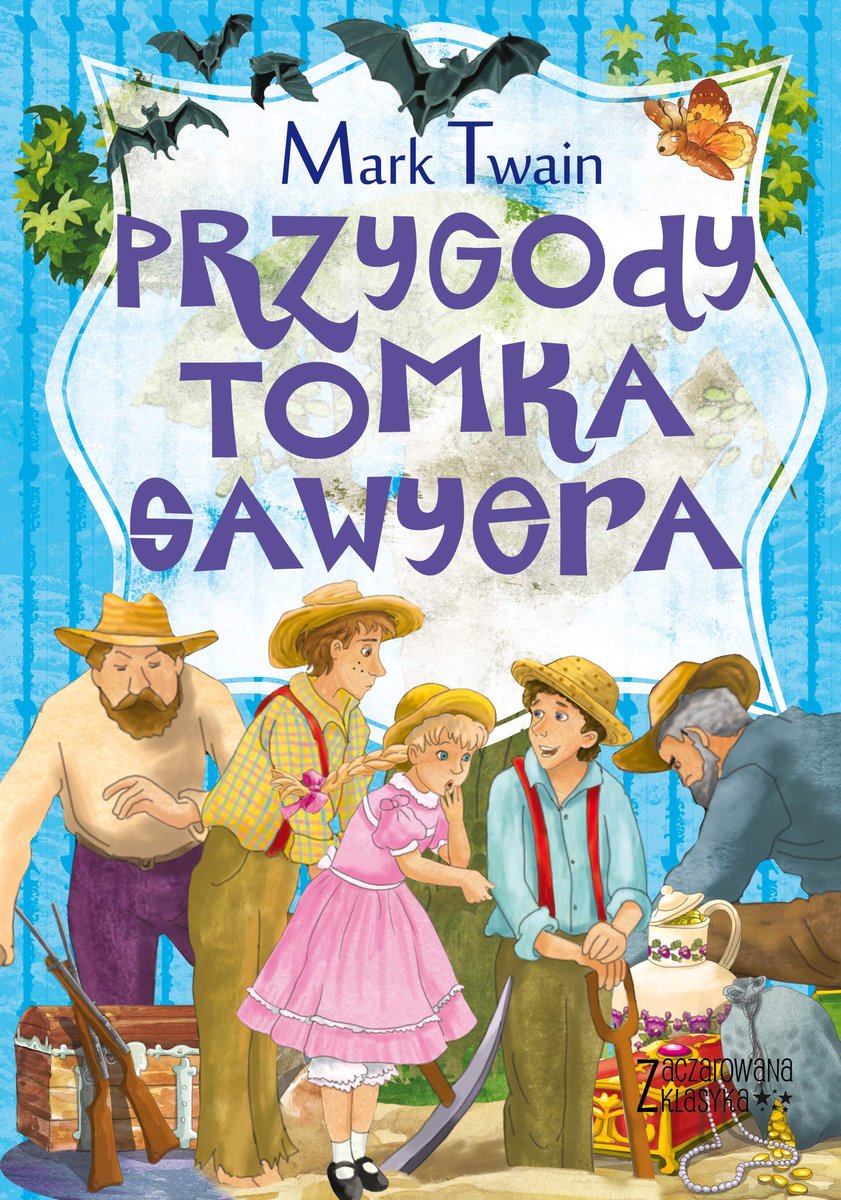 Przygody Tomka Sawyera. Zaczarowana klasyka - Twain Mark | Książka w Empik