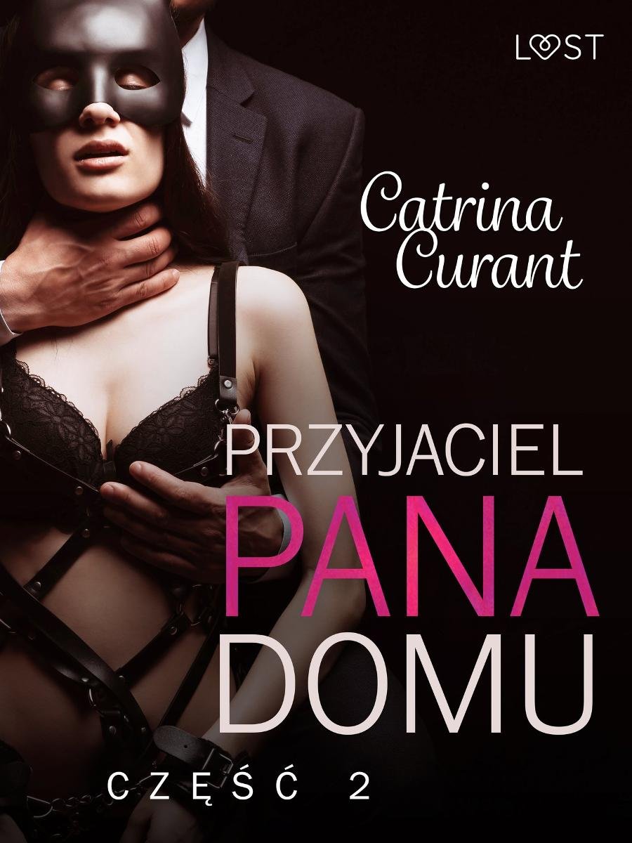 Przyjaciel Pana Domu 2 – opowiadanie erotyczne BDSM - Curant Catrina |  Ebook Sklep EMPIK.COM