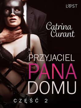 Przyjaciel Pana Domu 2 – opowiadanie erotyczne BDSM - Curant Catrina