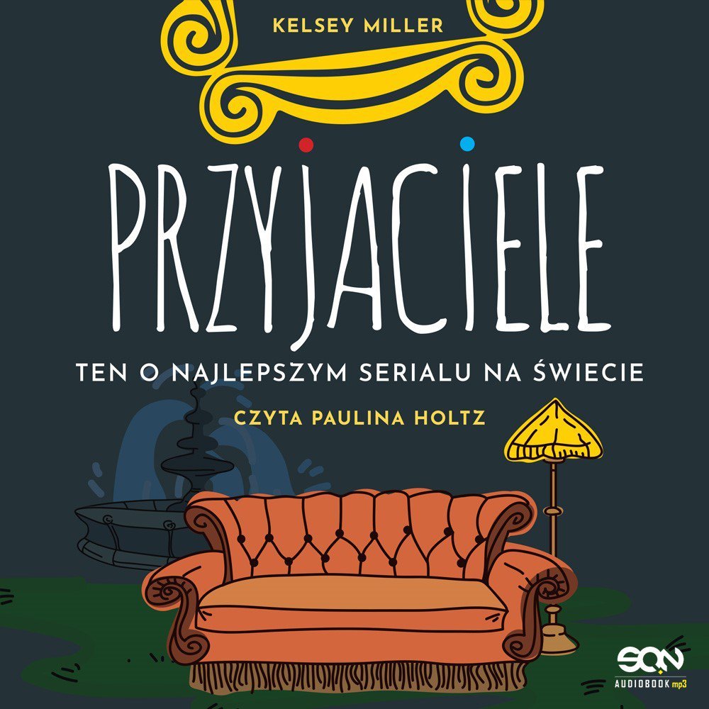 Przyjaciele. Ten o najlepszym serialu na świecie - audiobook - Miller