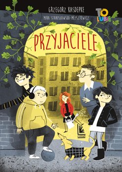 Przyjaciele - Kasdepke Grzegorz, Stanisławska-Meysztowicz Mira