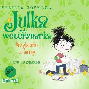 Przyjaciele z farmy. Julka, mała weterynarka. Tom 3 - Johnson Rebecca