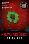 Przyjaciółka + 2 niepublikowane opowiadania&nbsp;-&nbsp;Paris B.A.