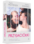 Przyjaciółki - Przybyłek Agata, Sońska Natalia