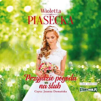 Przyjdzie pogoda na ślub - Piasecka Wioletta