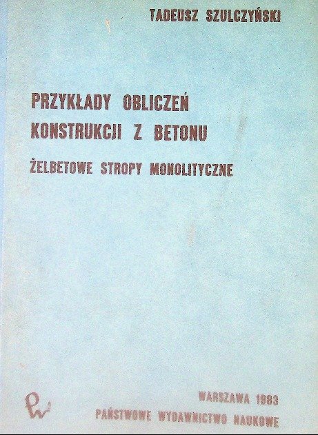 Przykłady obliczeń konstrukcji z betonu - Opracowanie zbiorowe