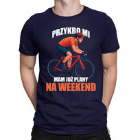 Przykro mi, mam już plany na weekend - rower - męska koszulka na prezent dla rowerzysty Koszulkowy