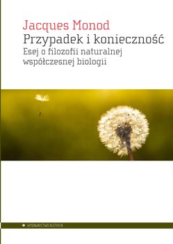 Przypadek i konieczność - Monod Jacques