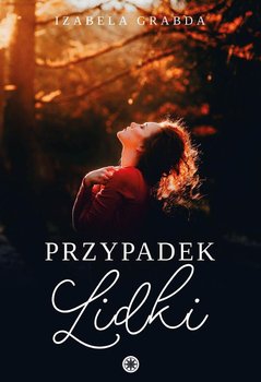 Przypadek Lidki - Grabda Izabela