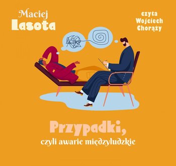 Przypadki, czyli awarie międzyludzkie - Lasota Maciej