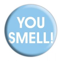 przypinka YOU SMELL! Inna marka