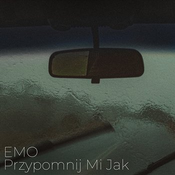 Przypomnij Mi Jak - Emo