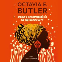 Przypowieść o siewcy - audiobook Butler Octavia E.