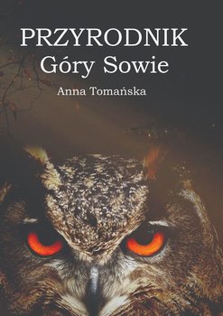 Przyrodnik Góry Sowie - Tomańska Anna